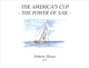 The America's Cup: The Power of Sail by Shaw, Simon