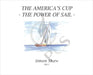 The America's Cup: The Power of Sail by Shaw, Simon