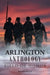 Arlington Anthology: Field of Honor by Ron MacDonald