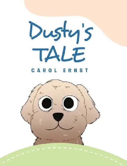 Dusty's Tale by Carol Ernst