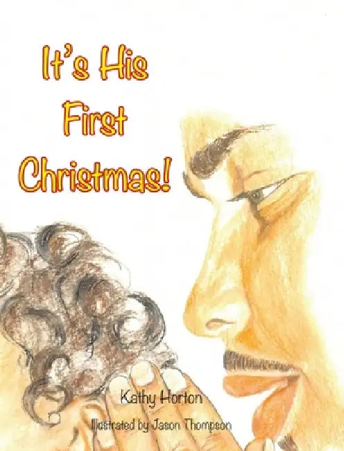 It's His First Christmas! by Kathy Horton