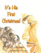 It's His First Christmas! by Kathy Horton
