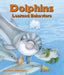 Dolphins: Learned Behaviors by Laurie Allen Klein