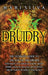 Druidry: The Ultimate Guide to the Way of the Druids and What You Should Know About Herbs, Ogham, Rituals, Divination, Druid Ta by Mari Silva