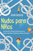 Nudos para Niños: Una sencilla y divertida guía para que los jóvenes aventureros dominen los nudos esenciales by Dion Rosser