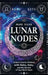 Lunar Nodes: Unlock Cosmic Wisdom with Rahu, Ketu, and the Secrets of Your Birth Chart by Mari Silva