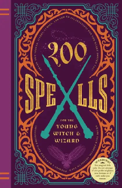 200 Spells for the Young Witch & Wizard: Brand New Spells, Jinxes, Curses, and Other Incantations for the Harry Potter Fan! by Kilkenny Knickerbocker