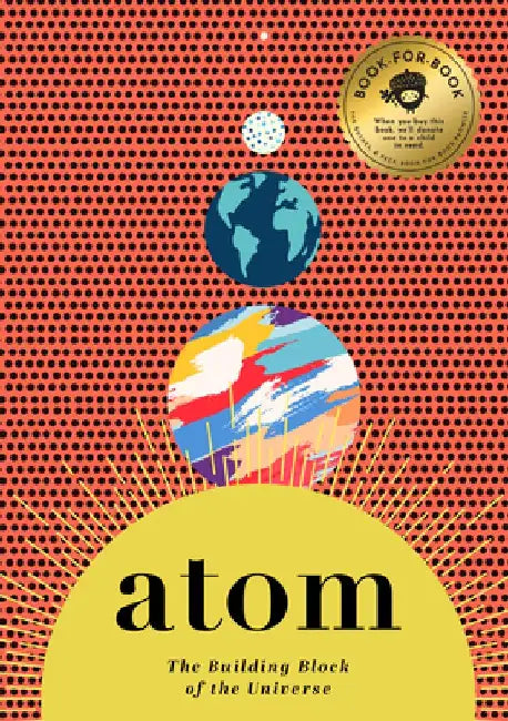 Atom: The Building Block of the Universe by Bushel & Peck Books