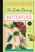 The Little Book of Butterflies: A Guide to Moths and Butterflies by Christin Farley