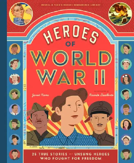 Heroes of World War II by Jarrett Keene