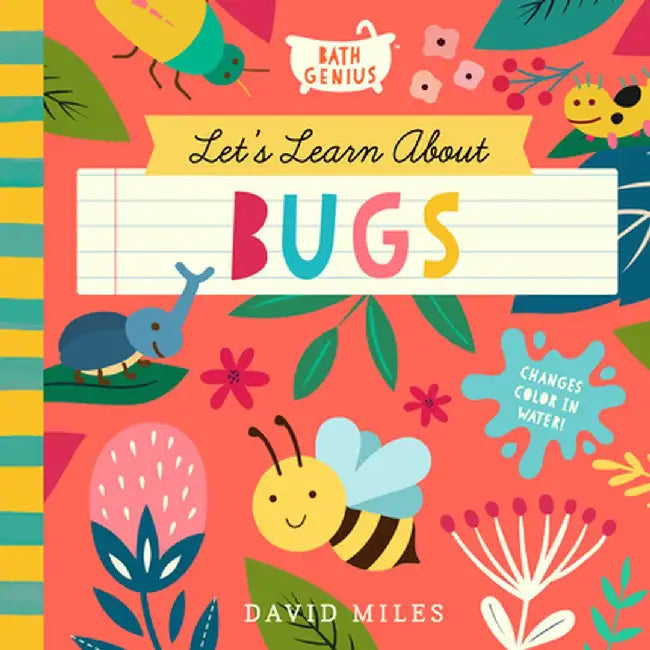 Let's Learn about Bugs: A Color-Changing Bath Book by David Miles