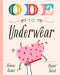 Ode to Underwear by Helaine Becker