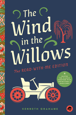 The Wind in the Willows: The Read-With-Me Edition: The Unabridged Story in 20-Minute Reading Sections with Comprehension Questions, Discussion Prompts by Ryan Cowan