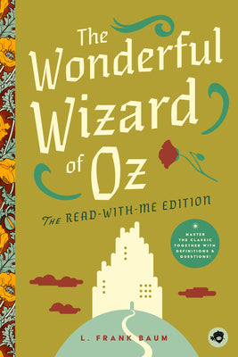 The Wonderful Wizard of Oz: The Read-With-Me Edition: The Unabridged Story in 20-Minute Reading Sections with Comprehension Questions, Discussion Prom by Judy Johnson