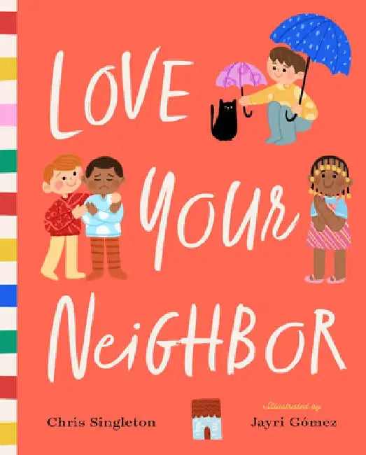 Love Your Neighbor by Chris Singleton