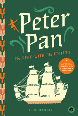 Peter Pan: The Read-With-Me Edition: The Unabridged Story in 20-Minute Reading Sections with Comprehension Questions, Discussion Prompts, Definitions, by Bushel & Peck Books