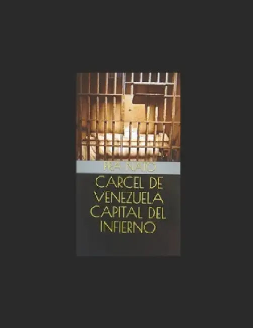 Carcel de Venezuela Capital del Infierno by Nato, Pra