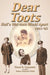 Dear Toots: Half a War-torn World Apart, 1941-'45 by Grant H. Carpenter