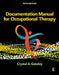 Documentation Manual for Occupational Therapy by Gateley, Crystal