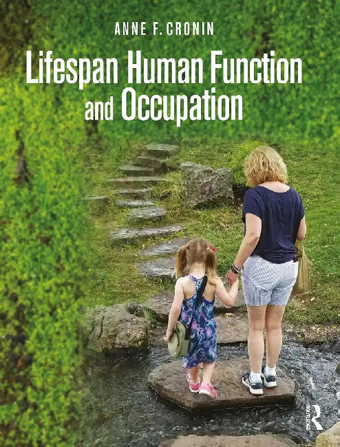 Lifespan Human Function and Occupation by Cronin, Anne F.