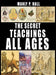 The Secret Teachings of All Ages by Hall, Manly P.