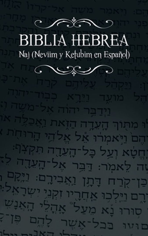 Biblia Hebrea: Naj (Neviim y Ketubim En Espanol) Volumen II by Rabino Isaac Weiss