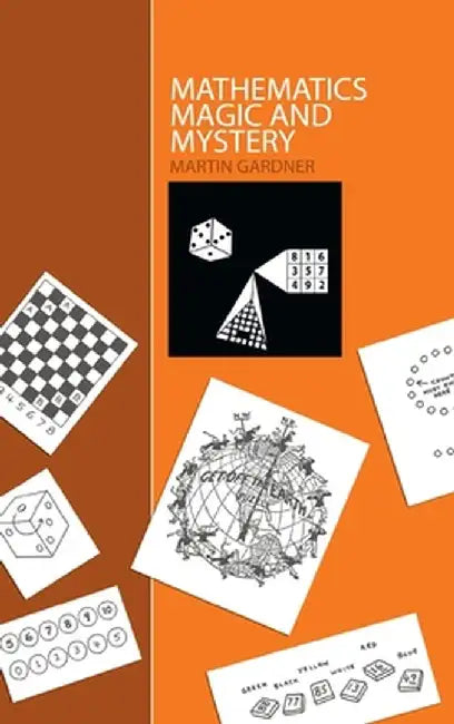 Mathematics, Magic and Mystery by Martin Gardner