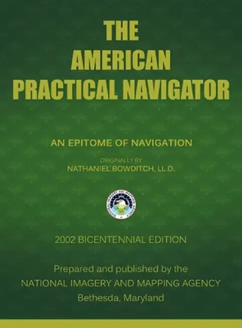 The American Practical Navigator: Bowditch by Nima