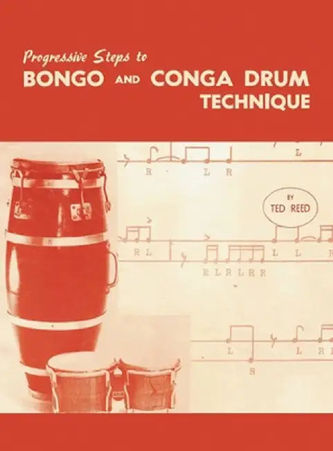 Progressive Steps to Bongo and Conga Drum Technique by Ted Reed