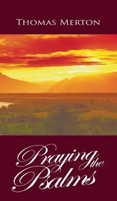 Praying the Psalms by Thomas Merton