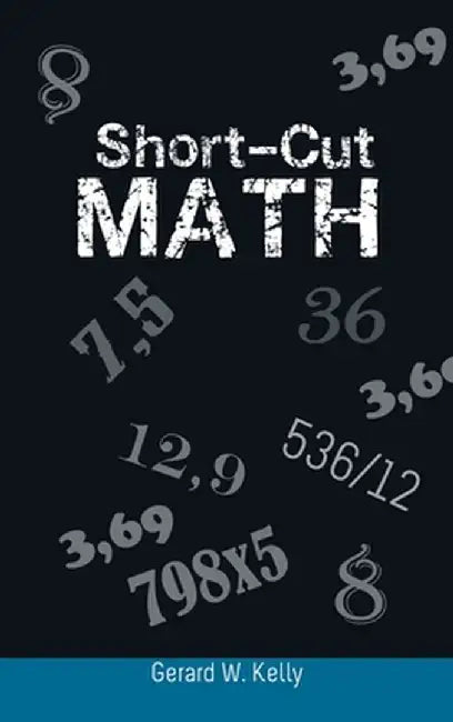 Short-Cut Math by Gerard W. Kelly