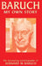 Baruch My Own Story by Bernard Baruch