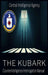 The CIA Document of Human Manipulation: Kubark Counterintelligence Interrogation Manual: Kubark Counterintelligence Interrogation Manual by The Central Intelligence Agency