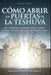 Como Abrir las Puertas de la Teshuva: Basado en Shaarei Teshuva de Rabenu Iona by Rab Asher Baruj Wegbreit