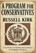 A Program for Conservatives by Russell Kirk