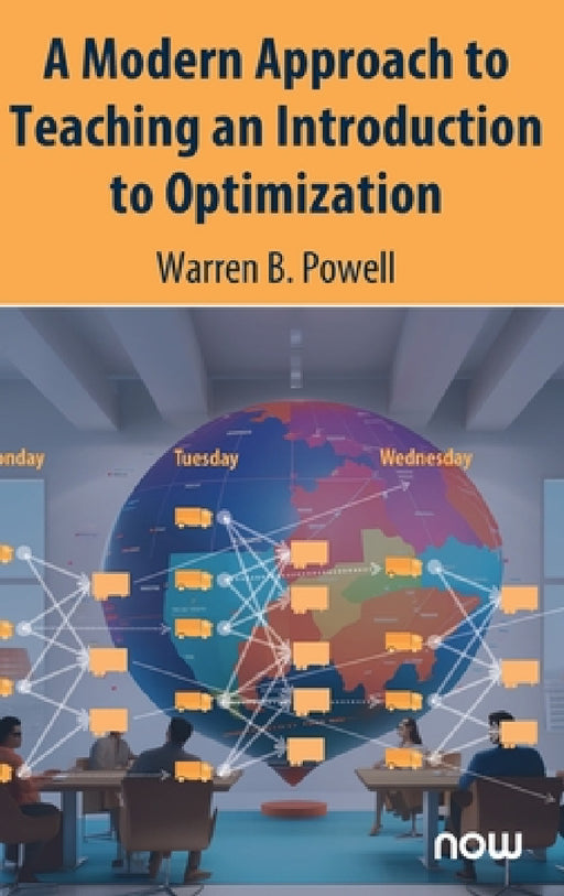 A Modern Approach to Teaching an Introduction to Optimization by William B. Powell