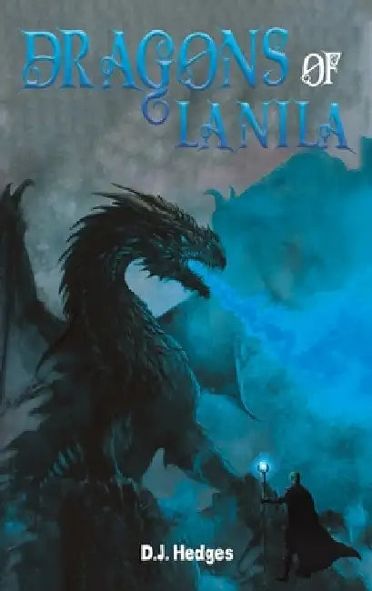 Dragons of Lanila by D. J. Hedges