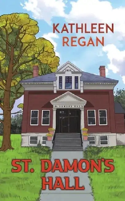 St. Damon's Hall by Kathleen Regan
