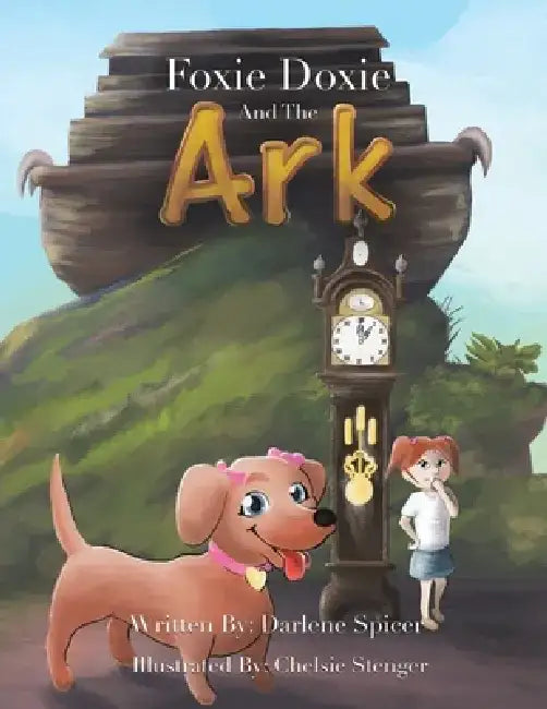 Foxie Doxie and the Ark by Darlene Spicer