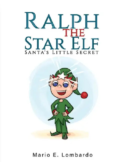 Ralph the Star Elf by Mario E. Lombardo
