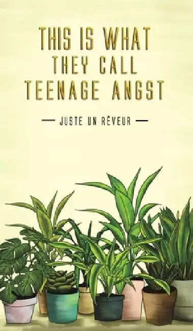 This Is What They Call Teenage Angst by Juste Un Rêveur