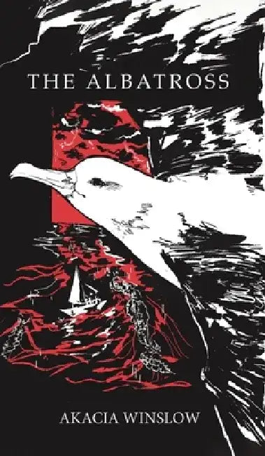 The Albatross by Akacia Winslow