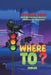 Where To? by Vangjush Saro