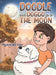 Doodle and Doggo go to the Moon by Thomas del Vino