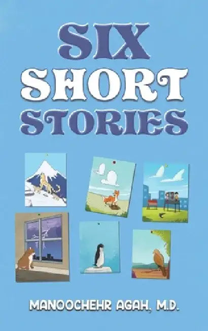 Six Short Stories by Manoochehr Agah
