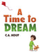 A Time to Dream by C. a. Houp