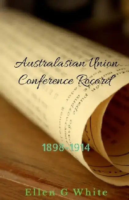 Australasian Union Conference Record (1898-1914) by Ellen White