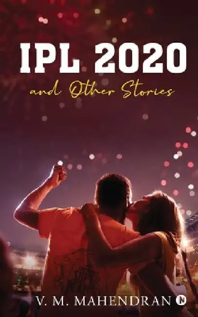 IPL 2020 and Other Stories by V M Mahendran