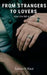 From Strangers to Lovers: How she fell in love by Sanskriti Kaul