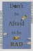 Don't Be Afraid to Be Bad: A Big Book of Button Poetry Writing Prompts by Ollie Schminkey